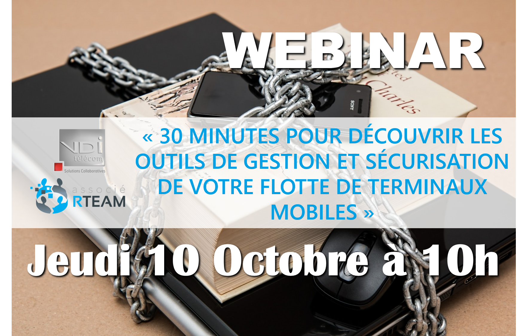 30 minutes pour découvrir les outils de gestion et sécurisation de votre flotte de terminaux mobiles