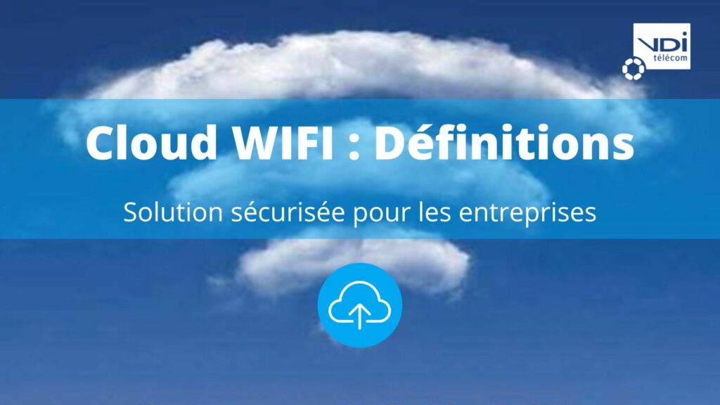 Qu'est ce que le cloud WIFI